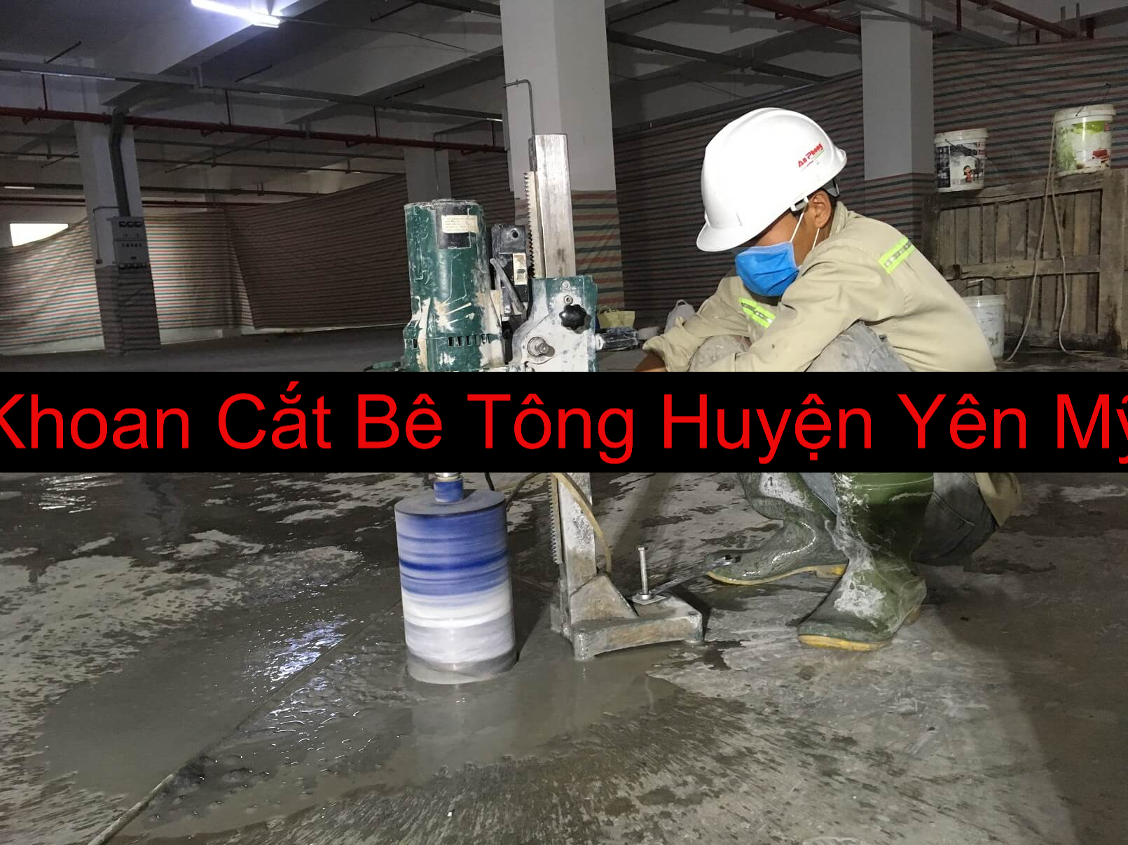 Khoan Cắt Bê Tông Huyện Yên Mỹ Hưng Yên