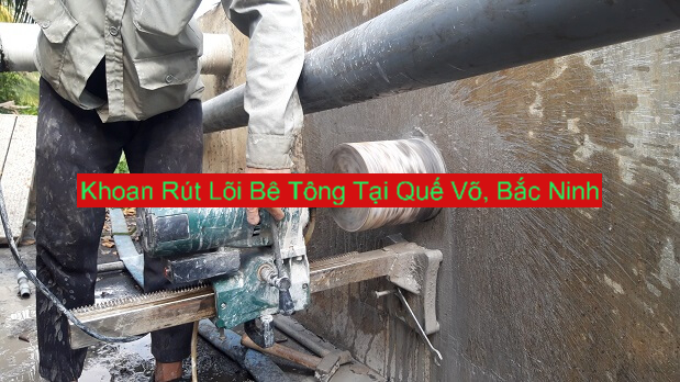 Khoan Rút Lõi Bê Tông Tại Quế Võ Khoan Rút Lõi Bê Tông Tại Quế Võ